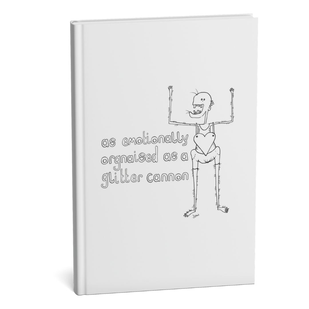 As Emotionally Organised As A Glitter Cannon