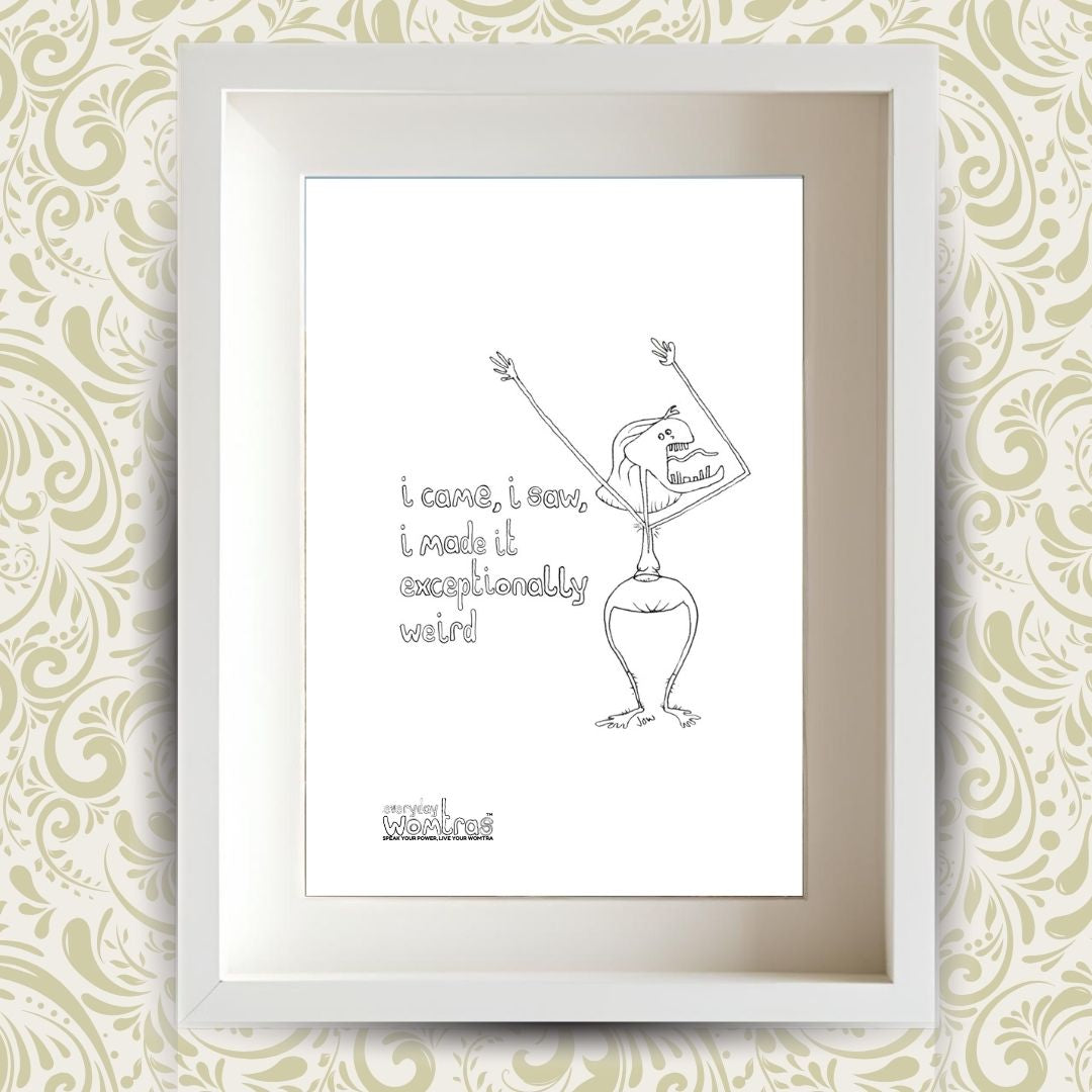 I Came, I Saw, I Made It Exceptionally Weird